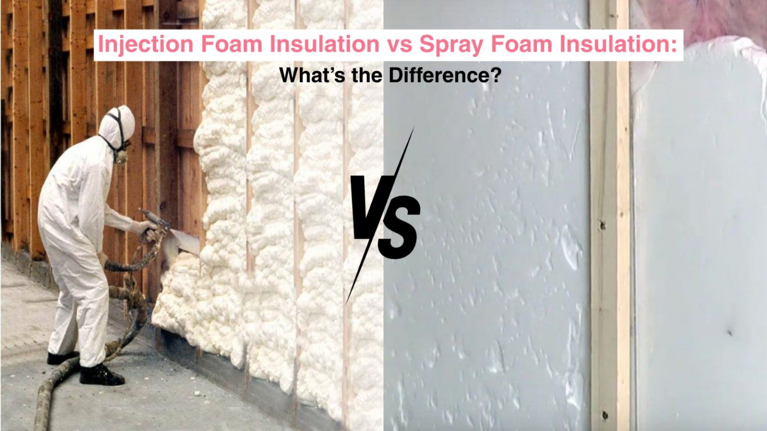 Injection Foam Insulation vs Spray Foam Insulation