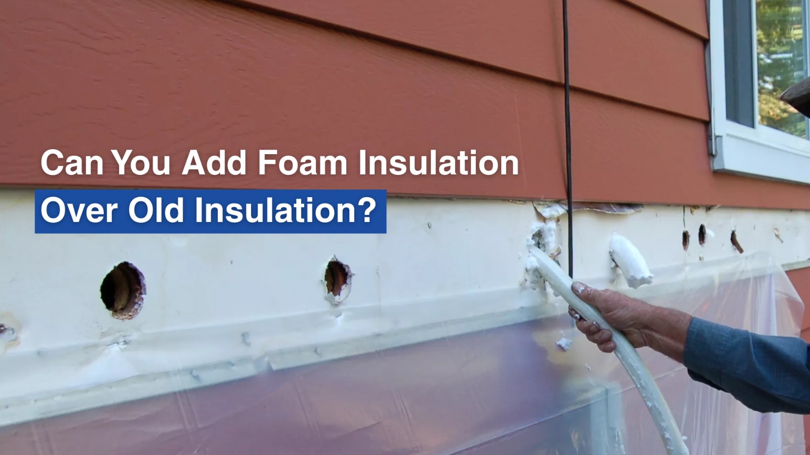 Can You Add Foam Insulation Over Old Insulation?